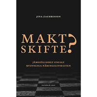 Jina Zachrisson Maktskifte? : jämställdhet enligt kvinnliga näringslivseliten (inbunden)