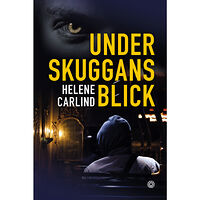 Helene Carlind Under skuggans blick (häftad)
