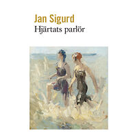 Jan Sigurd Hjärtats parlör (inbunden)