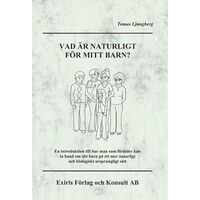 Tomas Ljungberg Vad är naturligt för mitt barn (bok, board book)