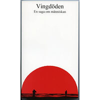 John Hedberg Vingdöden : en saga om människan (häftad)