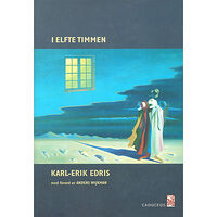 Karl-Erik Edris I elfte timmen (inbunden)