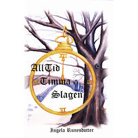 Ingela Runesdotter Alltid timma slagen (bok, kartonnage)