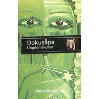 Litteratursällskapet Dokusåpa : ungdomskultur (inbunden)