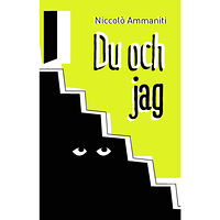 Niccolò Ammaniti Du och jag (inbunden)