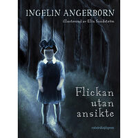 Ingelin Angerborn Flickan utan ansikte (inbunden)