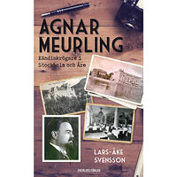 Lars-Åke Svensson Agnar Meurling : kändiskrögare i Stockholm och Åre (inbunden)
