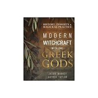 Jason ; Taylor, Astrea Mankey Modern Witchcraft with the Greek Gods (häftad, eng)