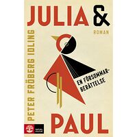 Peter Fröberg Idling Julia & Paul : en försommarberättelse (pocket)
