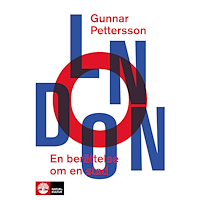 Gunnar Pettersson London : En berättelse om en stad (inbunden)