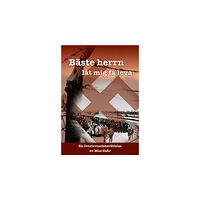 Max Safir Bäste herrn, låt mig få leva : en överlevnadsberättelse (pocket)