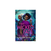 Kalynn Bayron This Wicked Fate - from the author of the TikTok sensation Cinderella is De (pocket, eng)