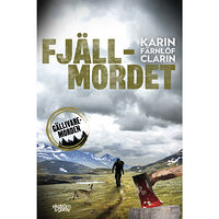 Karin Färnlöf Clarin Fjällmordet (bok, storpocket)