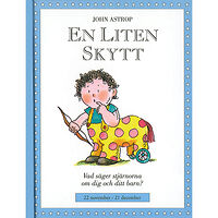 John Astrop Små stjärnor. En liten skytt (bok, kartonnage)