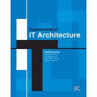 Daniel Akenine Fundamentals of IT architecture (bok, flexband, eng)