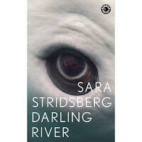 Sara Stridsberg Darling River (pocket)