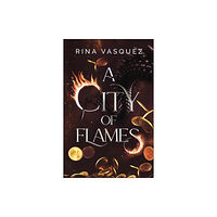 Rina Vasquez A City of Flames (pocket, eng)