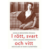 Annelie Bränström-Öhman I rött, svart och vitt : Sara Lidmans språkdräkter (bok, danskt band)