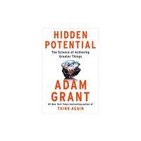 Adam Grant Hidden Potential (häftad, eng)