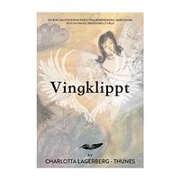 Lottas text och skrift Vingklippt (inbunden)