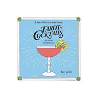 Katy Seibel Tarot of Cocktails