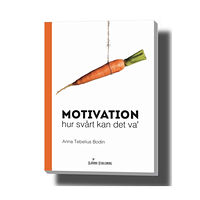 Anna Tebelius Bodin Motivation - hur svårt kan det va' (häftad)