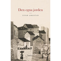 Einar Askestad Den egna jorden (inbunden)
