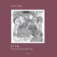 Ulla Käll Rytm : för dagar med mer bön (bok, danskt band)