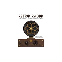 Mike Tauber Retro radio - six decades of design 1920s-1970s (inbunden, eng)