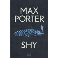 Max Porter Shy (inbunden)