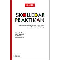 Mikael Hellstadius Skolledarpraktikan 2023/24 : vad varje rektor måste veta om skolans regler (häftad)
