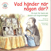 Michaelene Mundy Vad händer när någon dör? En bok för barn om döden och begravningar (häftad)