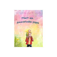 Malin Stenborg Lundgren Märit och dummasnälla pappa (inbunden)