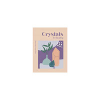 Herron books Modern Guides to Ancient Wisdom: Crystals for Healing (inbunden, eng)