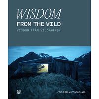 Libris förlag Wisdom from the wild / Visdom från vildmarken (bok, danskt band)