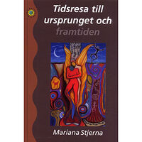 Mariana Stjerna Tidsresa till ursprunget och framtiden (bok, kartonnage)