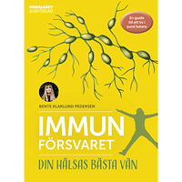 Bente Klarlund Pedersen Immunförsvaret : din hälsas bästa vän (inbunden)