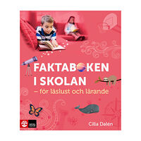 Cilla Dalén Faktaboken i skolan : - för läslust och lärande (inbunden)