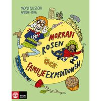 Moni Nilsson Morran, Rosen och familjeexpeditionen (inbunden)