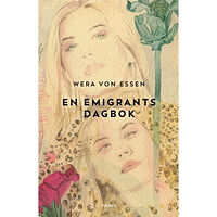 Wera von Essen En emigrants dagbok (inbunden)