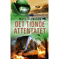 Mats Svensson Det tionde attentatet (inbunden)