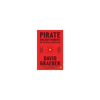 David Graeber Pirate Enlightenment, or the Real Libertalia (pocket, eng)