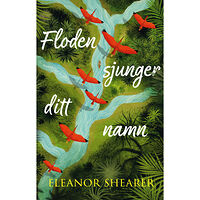 Eleanor Shearer Floden sjunger ditt namn (inbunden)