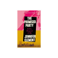 Jennifer Clement The Promised Party (inbunden, eng)