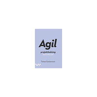 Tomas Gustavsson Agil projektledning (häftad)