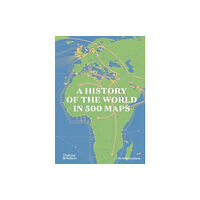 Christian Grataloup A History of the World in 500 Maps (inbunden, eng)
