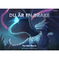Pernilla Morris Du är en drake (inbunden)