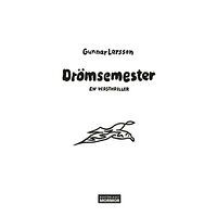 Gunnar Larsson Drömsemester : en versthriller (bok, kartonnage)