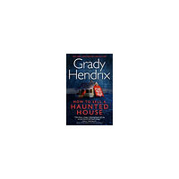 Grady Hendrix How to Sell a Haunted House (pocket, eng)