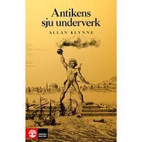 Allan Klynne Antikens sju underverk (häftad)